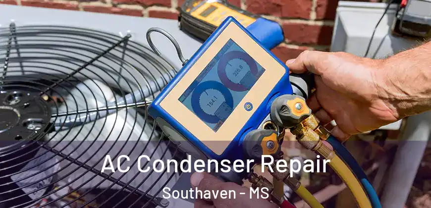 AC Condenser Repair Southaven - MS