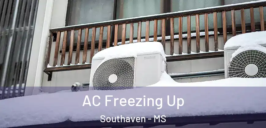  AC Freezing Up Southaven - MS