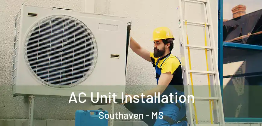  AC Unit Installation Southaven - MS