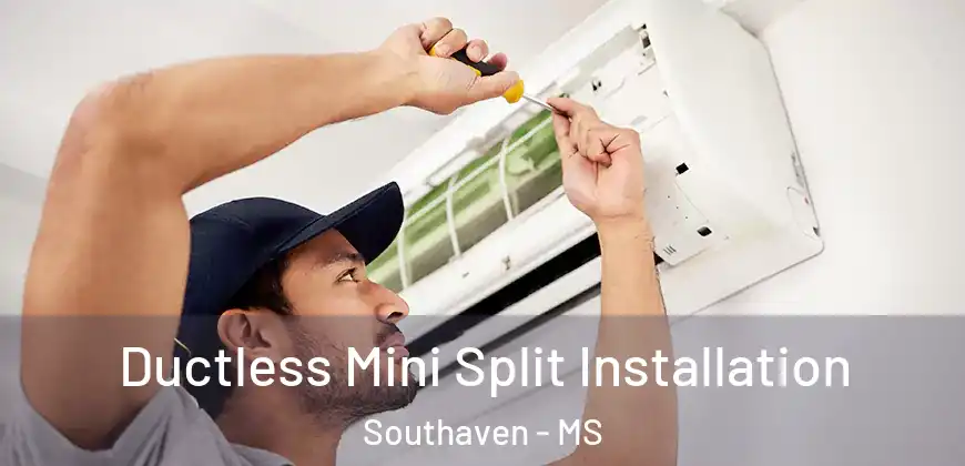 Ductless Mini Split Installation Southaven - MS