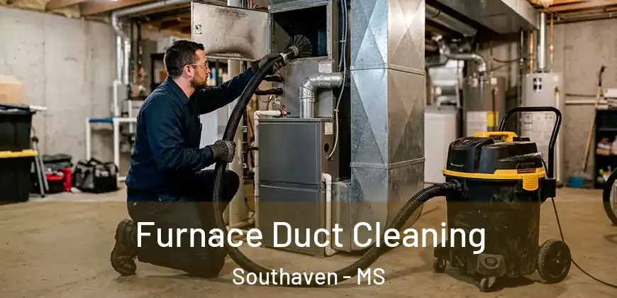 Furnace Duct Cleaning Southaven - MS