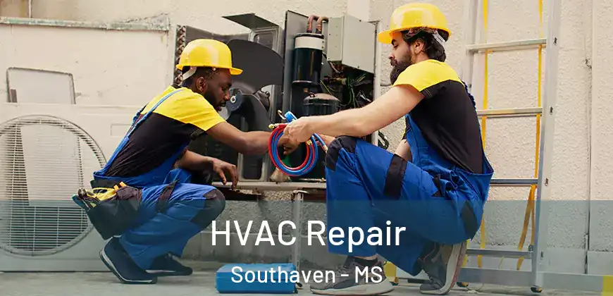 HVAC Repair Southaven - MS